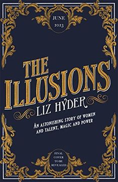 portada The Illusions: An Astonishing Story of Women and Talent, Magic and Power From the Author of the Gifts (en Inglés)
