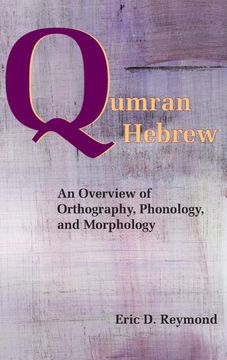 portada Qumran Hebrew: An Overview of Orthography, Phonology, and Morphology (en Inglés)