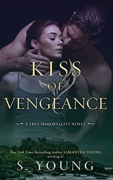 portada Kiss of Vengeance: A True Immortality Novel (en Inglés)