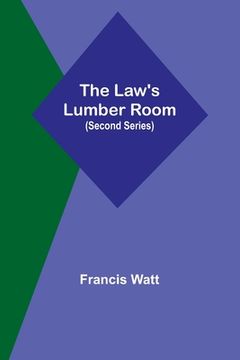 portada The Law's Lumber Room (Second Series) (en Inglés)