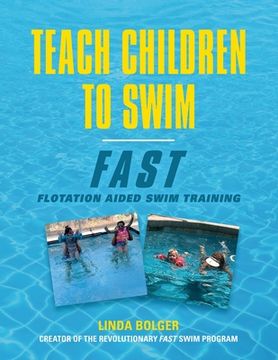portada Teach Children to Swim Fast: Flotation Aided Swim Training