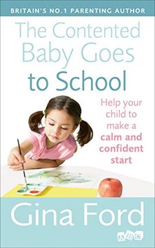 portada The Contented Baby Goes to School: Help your child to make a calm and confident start