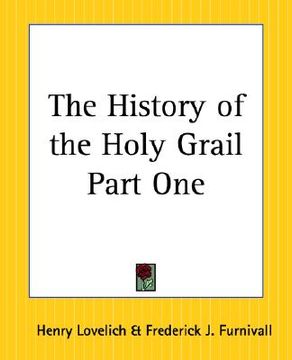 portada the history of the holy grail part one (en Inglés)