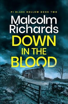 portada Down in the Blood: A Chilling British Crime Thriller: 2 (pi Blake Hollow) 