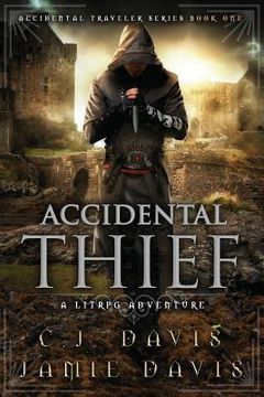 portada Accidental Thief: Book One in the LitRPG Accidental Traveler Adventure (en Inglés)