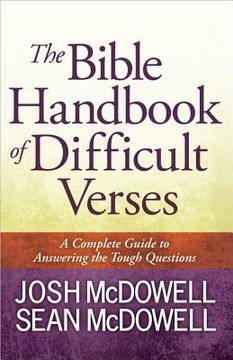 portada the bible handbook of difficult verses: a complete guide to answering the tough questions