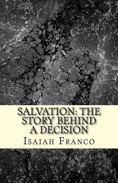 portada Salvation: The Story behind a Decision: Salvation: The Story behind a Decision (in English)