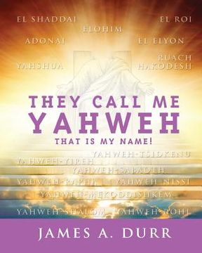 portada They Call Me Yahweh: "That Is My Name"