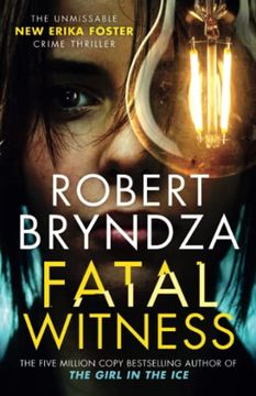 portada Fatal Witness: The Unmissable new Erika Foster Crime Thriller! (Detective Erika Foster Book 7) (in English)