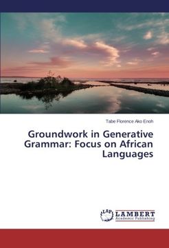 portada Groundwork in Generative Grammar: Focus on African Languages