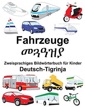 portada Deutsch-Tigrinja Fahrzeuge Zweisprachiges Bildwörterbuch für Kinder (Freebilingualbooks. Com) (in German)