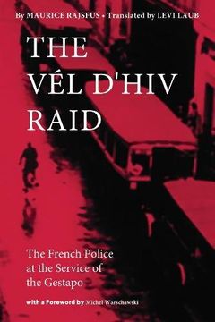 portada The Val D'Hiv Raid: The French Police at the Service of the Gestapo (in English)