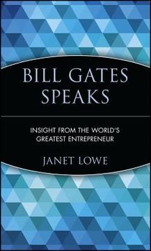 portada bill gates speaks: insight from the world's greatest entrepreneur