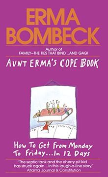 portada Aunt Erma's Cope Book: How to get From Monday to Friday. In 12 Days (en Inglés)