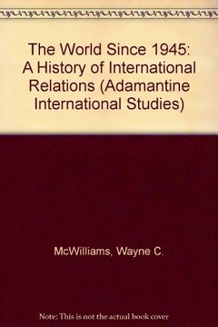 portada The World Since 1945: A History of International Relations (Adamantine International Studies) 