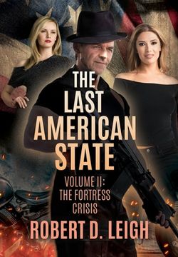 portada The Last American State: Volume II: The Fortress Crisis (en Inglés)