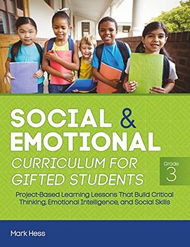 portada Social and Emotional Curriculum for Gifted Students: Grade 3, Project-Based Learning Lessons That Build Critical Thinking, Emotional Intelligence, and Social Skills 