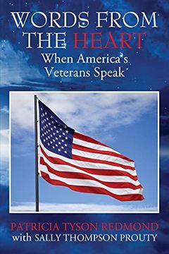 portada Words From the Heart: When America'S Veterans Speak (en Inglés)