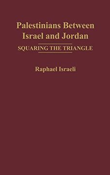 portada Palestinians Between Israel and Jordan: Squaring the Triangle (en Inglés)