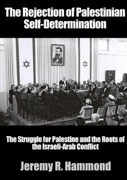 portada The Rejection of Palestinian Self-Determination (en Inglés)