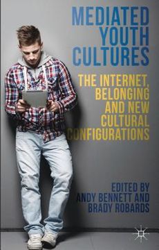 portada Mediated Youth Cultures: The Internet, Belonging and New Cultural Configurations (en Inglés)