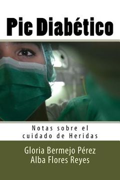 portada Pie Diabetico: Notas sobre el cuidado de Heridas (in Spanish)