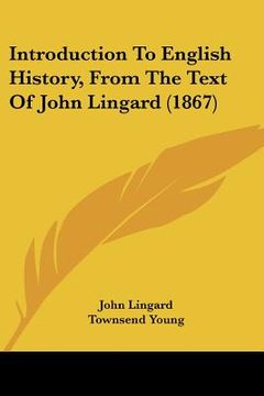 portada introduction to english history, from the text of john lingard (1867) (in English)