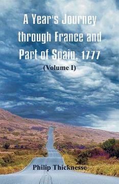 portada A Year's Journey through France and Part of Spain, 1777: (Volume I) (en Inglés)