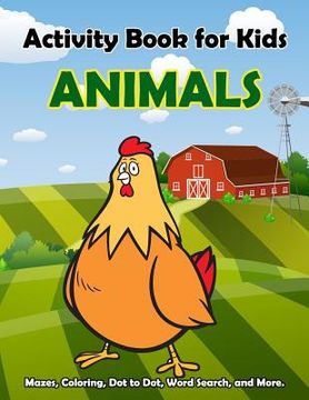 portada Activity Book For Kids Animals: : Fun Animals Activities for Kids. Coloring Pages, Count the number, Trace number, Mazes, Drawing using Grid and More.