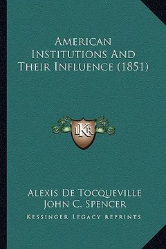 portada american institutions and their influence (1851) (in English)