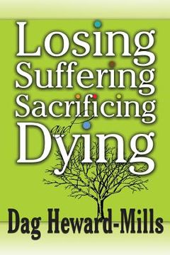 portada Losing, Suffering, Sacrificing and Dying (in English)