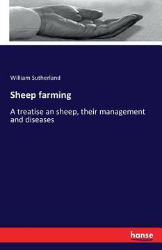portada Sheep farming: A treatise an sheep, their management and diseases 
