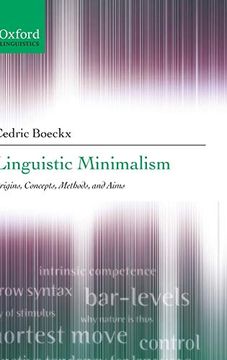 portada Linguistic Minimalism: Origins, Concepts, Methods, and Aims (Oxford Linguistics) (en Inglés)