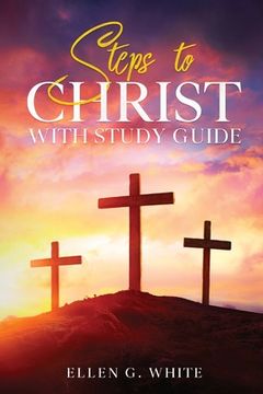 portada Steps to Christ: With Study Guide (en Inglés)