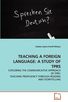 portada teaching a foreign language: a study of tprs (in English)