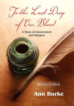 portada to the last drop of our blood: a story of government and religion (en Inglés)