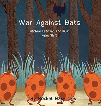 portada War Against Bats: Machine Learning for Kids: Mean Shift (in English)