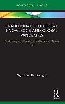 portada Traditional Ecological Knowledge and Global Pandemics (Routledge Focus on Environment and Sustainability) (en Inglés)