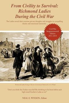 portada from civility to survival: richmond ladies during the civil war (en Inglés)