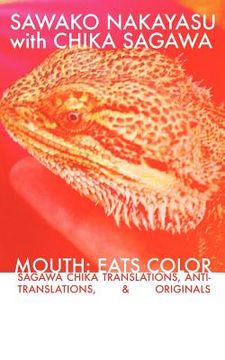 portada Mouth: Eats Color -- Sagawa Chika Translations, Anti-Translations, & Originals (in English)