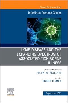portada Lyme Disease and the Expanded Spectrum of Blacklegged Tick-Borne Infections, an Issue of Infectious Disease Clinics of North America: Volume 36-3 (en Inglés)