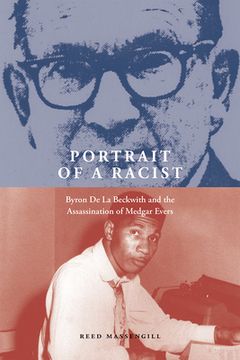 portada Portrait of a Racist: Byron de la Beckwith and the Assassination of Medgar Evers (in English)