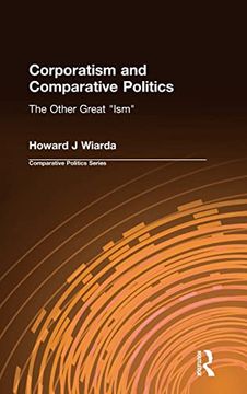 portada Corporatism and Comparative Politics: The Other Great "Ism" (Sources and Studies in World History) (en Inglés)