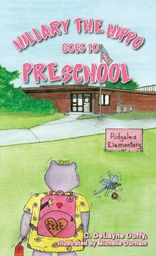 portada Hillary the Hippo Goes to Preschool (in English)