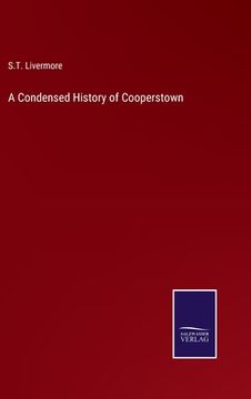 portada A Condensed History of Cooperstown (en Inglés)