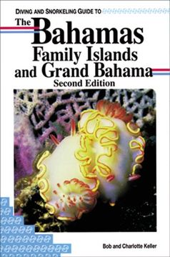 portada Diving and Snorkeling Guide to the Bahamas: Family Islands and Grand Bahama (Pisces Diving & Snorkeling Guides)