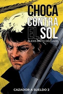 portada Choca contra el sol: Cazador a sueldo 2 (in Spanish)