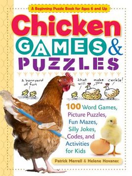 portada chicken games & puzzles: 100 word games, picture puzzles, fun mazes, silly jokes, codes, and activities for kids