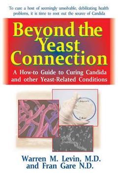 portada beyond the yeast connection: a how-to guide to curing candida and other yeast-related conditions (en Inglés)