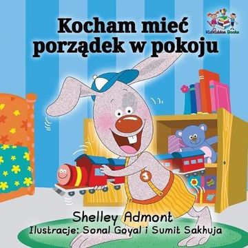 portada I Love to Keep My Room Clean (Polish Book for Kids): Polish Language Children's Book (Polish Bedtime Collection)
